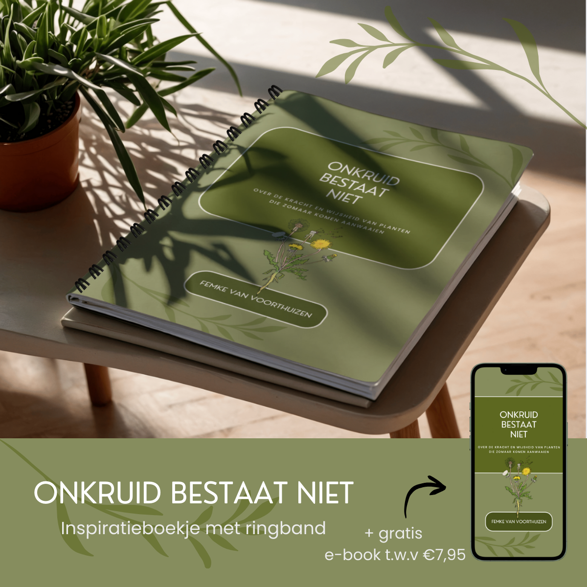 Onkruid bestaat niet inspiratieboekje. Over de kracht en wijsheid van planten die zomaar komen aanwaaien.